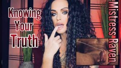 MistressRavenFD – KNOWING YOUR TRUTH