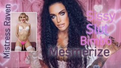 MistressRavenFD – SISSY SLUT BIMBO MESMERIZE