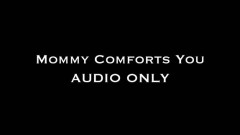 Nina Crowne – Mommy Comforts You AUDIO ONLY