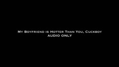 Nina Crowne – My BF is Hotter Than You Cuckboy AUDIO
