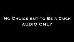 Nina Crowne – No Choice but to Be a Cuck AUDIO ONLY