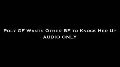 Nina Crowne – Poly GF Wants BF to Knock Her Up AUDIO