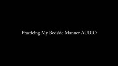 Nina Crowne – Practicing My Bedside Manner AUDIO ONLY