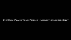 Nina Crowne – StepMom Plans Public Humiliation AUDIO