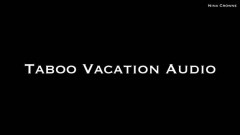 Nina Crowne – Taboo Vacation AUDIO ONLY