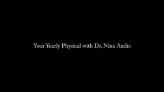 Nina Crowne – Your Yearly Physical with Dr. Nina AUDIO